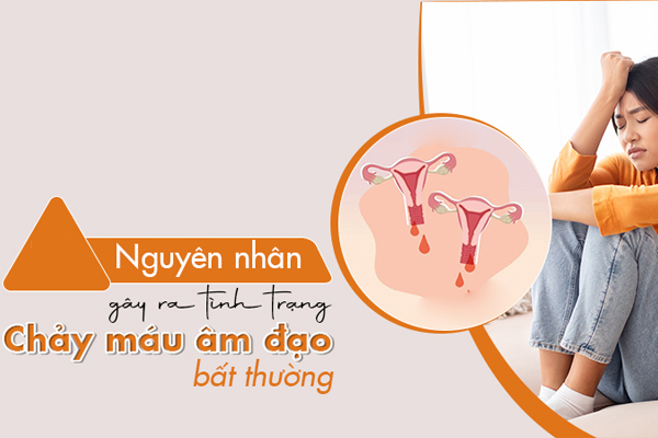 Âm đạo chảy máu là bị gì và phải làm sao?